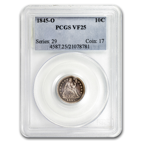 1845-O Liberty Seated Dime VF-25 PCGS 1845-O Liberty Seated Dime VF-25 PCGS
